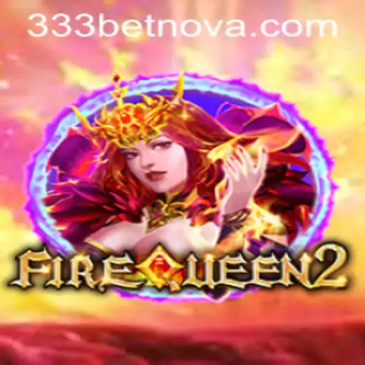 FireQueen2: Unleashing Thrills with 333bet