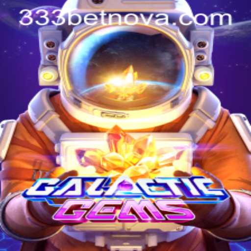 Exploring the GalacticGems Universe with 333bet: A Thrilling Adventure
