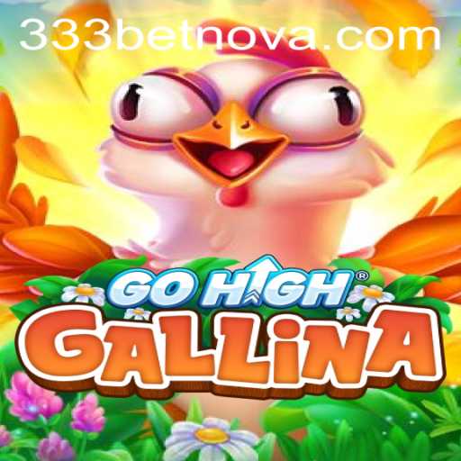 Discover the Thrilling World of GoHighGallina: A New Gaming Sensation